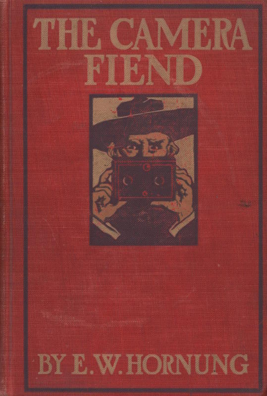 The camera fiend / by E. W. Hornung cover