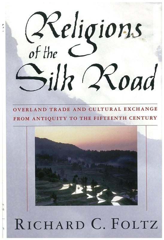 Religions of the Silk Road : Overland Trade and Cultural Exchange from Antiquity to the Fifteenth Century cover