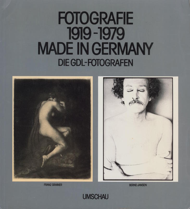 Fotografie 1919–1979 : Made in Germany : die GDL-Fotografen / mit Beitragen von Walter Boje, Heinz Fuchs, Hans H. Hofstätter, Fritz Kempe, bernd Lohse, Rolf Sachsse cover