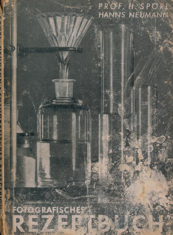 Fotografisches Rezeptbuch / von Hans Spörl ; vollständig neu bearbeitet von Hanns Neumann cover