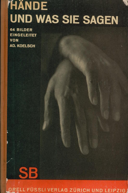Hände und was sie sagen / 64 Bilder eingeleitet und erläutert von Adolf Koelsch cover