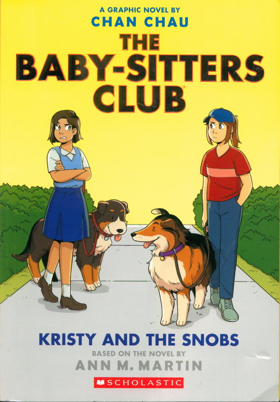 The Baby-sitters club : Kristy and the snobs / a graphic novel by Chan Chau with color by Braden Lamb cover