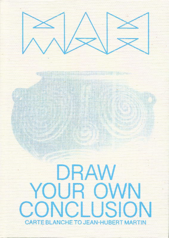 Draw your own conclusions / Jean-Hubert Martin ; forward Marc-Olivier Wahler cover