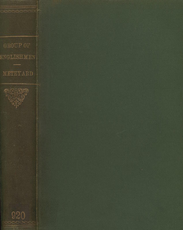A group of Englishmen (1795 to 1815) : being records of the Younger Wedgwoods and their friends, embracing the history of the discovery of photography and a facsimile of the first photograph / by Eliza Meteyard cover