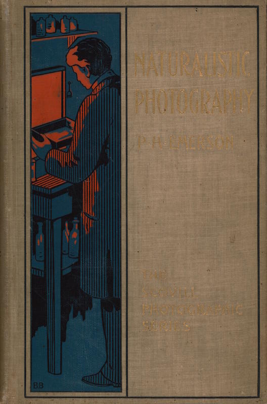 Naturalistic photography for students of the art / by P. H. Emerson cover