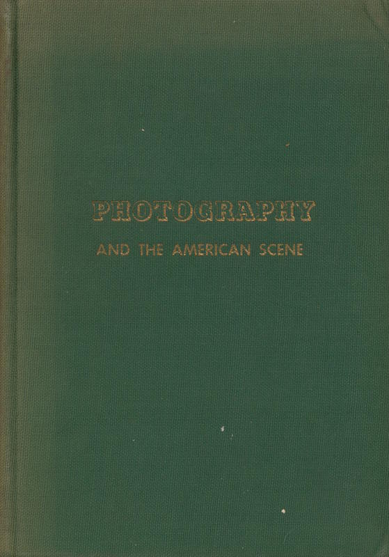 Photography and the American Scene : a social history, 1839-1889 / Robert Taff cover