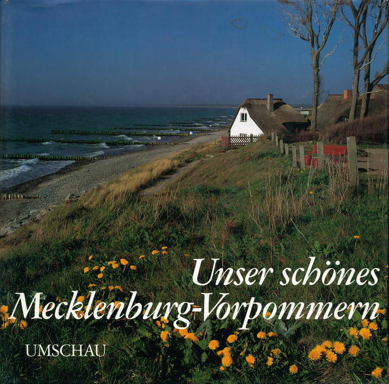 Unser schönes Mecklenburg-Vorpommern = Our beautiful Mecklenburg Western Pomerania = Notre beau land de Mecklembourg-Poméranie occidentale text von Erika Dreyer Eimbecke cover