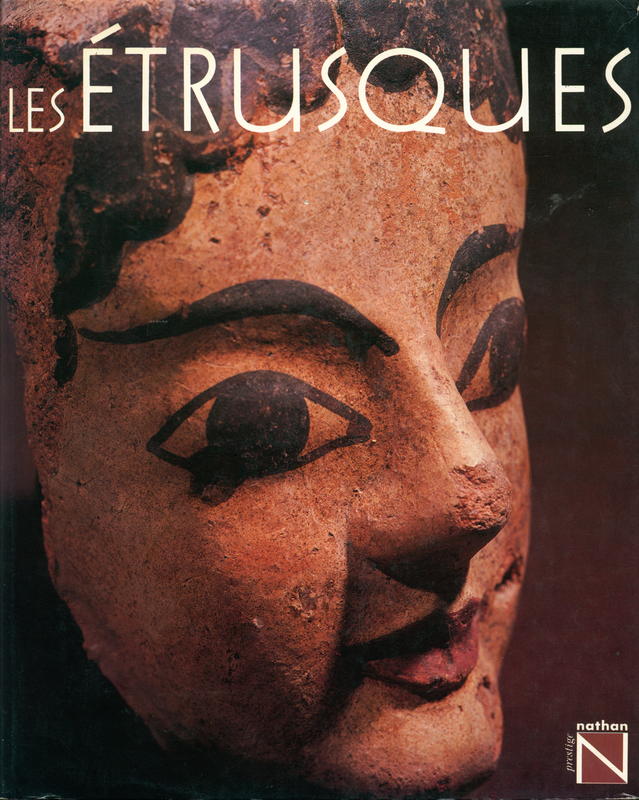 Les Étrusques / Mauro Cristofani, Michael Gras, William V. HArris, Adriano Maggiani, Marina Martelli, Erika Simon, Mario Torelli cover