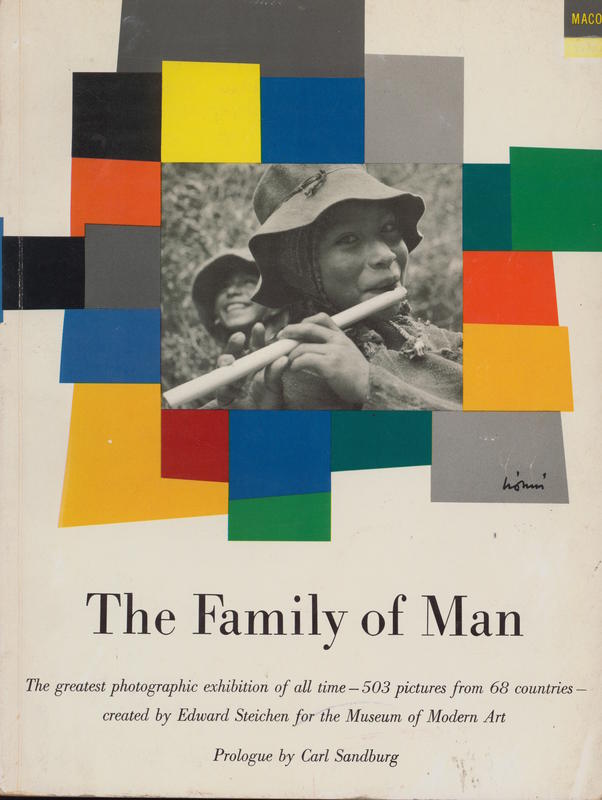 The family of man / created by Edward Steichen cover