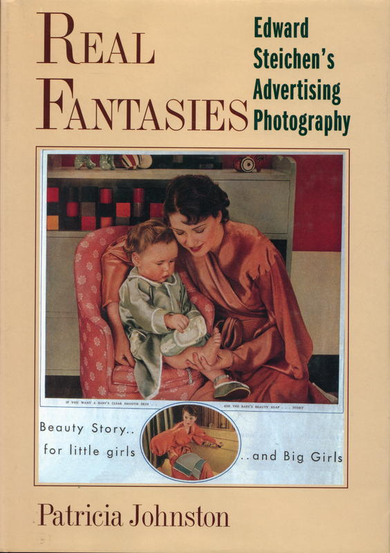 Real fantasies : Edward Steichen's advertising photography / Patricia Johnston cover