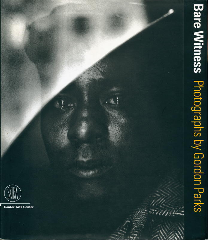 Bare witness / photographs by Gordon Parks ; with an essay by Maren Stange cover