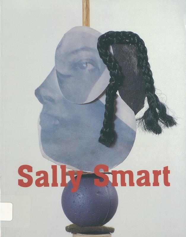 Sally Smart : the unhomely body series ; femmage, shadows and symptoms series / Sally Smart cover