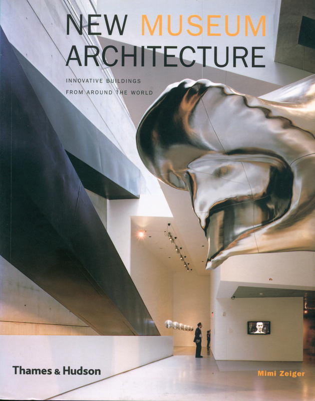New museum architecture : innovative buildings from around the world cover
