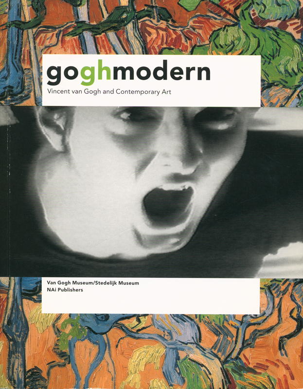 Gogh modern : Vincent van Gogh and contemporary art / Van Gogh Museum cover