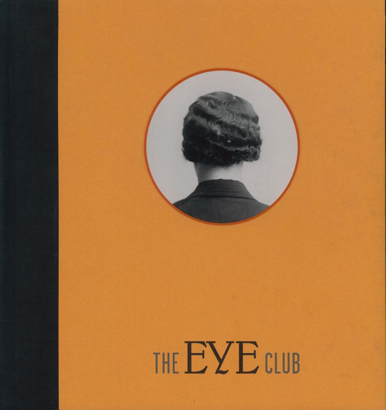 The eye club / [edited by] Jeffrey Fraenkel and Frish Brandt cover