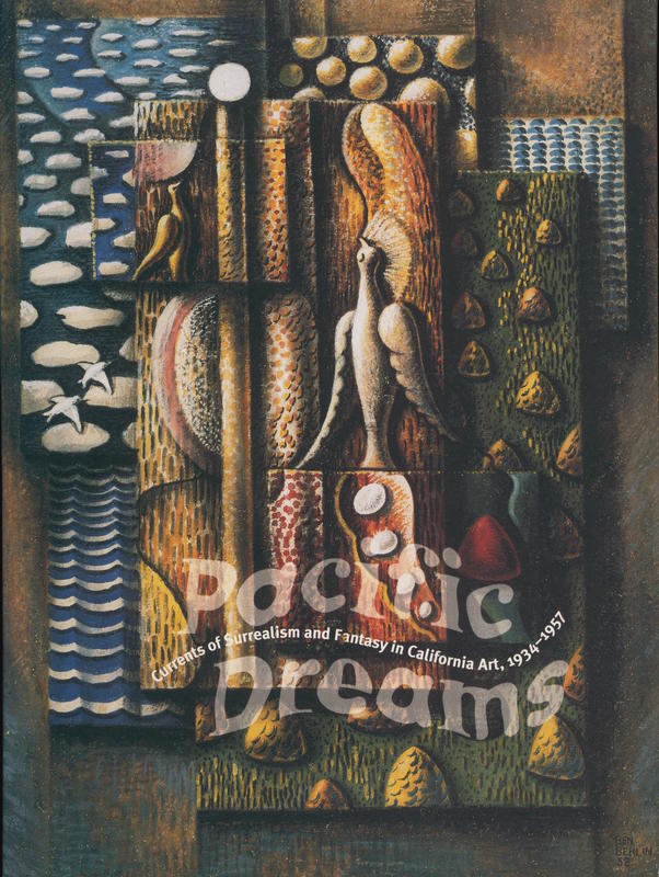 Pacific dreams : currents of surrealism and fantasy in California art, 1934–1957 / edited by Susan Ehrlich cover