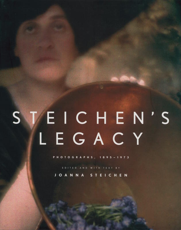 Steichen's legacy : photographs, 1895 - 1973 / edited and with text by Joanna Steichen cover