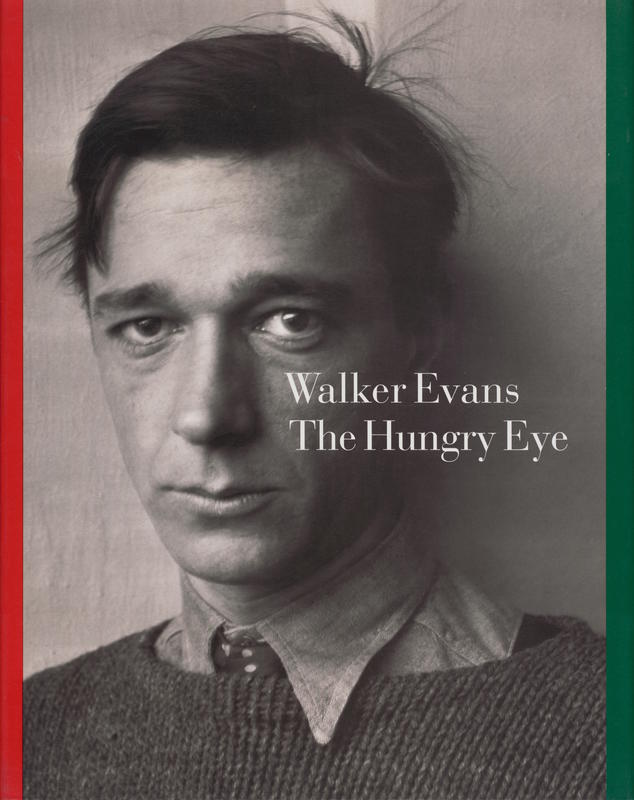 Walker Evans : the hungry eye / Gilles Mora and John T. Hill cover