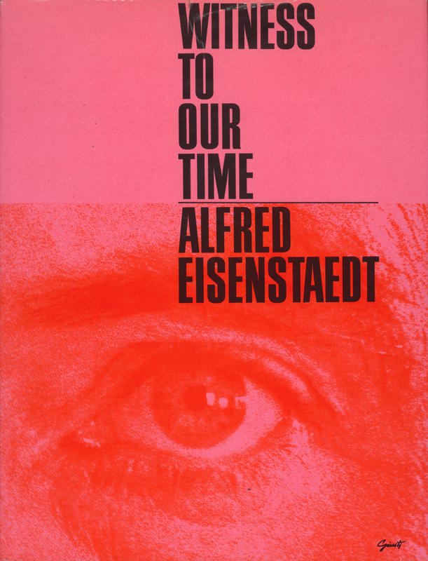 Witness to our time / Alfred Eisenstaedt cover
