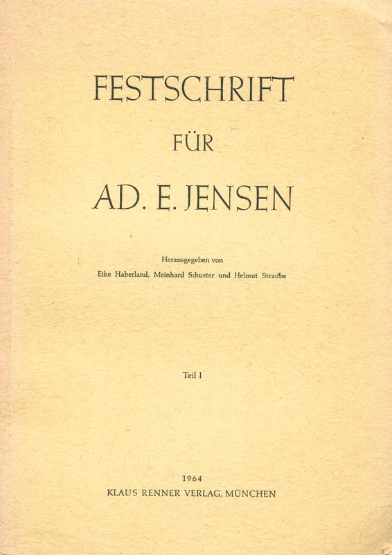Festschrift for Ad. E. Jensen : Teil I / herasugegeben von Eike Haberland, Meinhard Schuster und Helmut Straube. cover