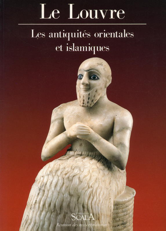 Le Louvre : Les Antiquités orientales et islamiques / Annie Caubert & Marthe Bernus-Taylor cover