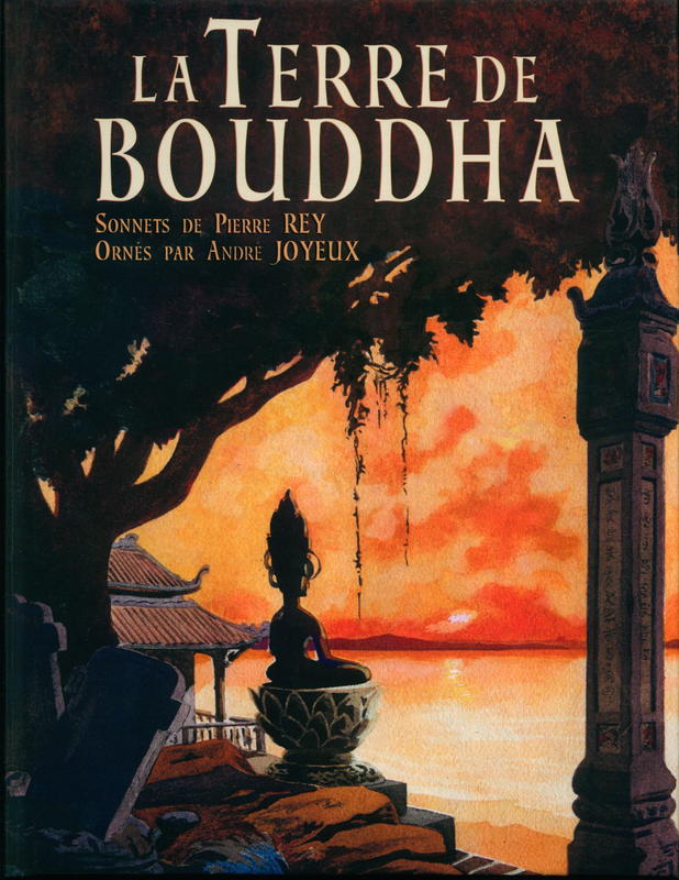 La terre de Bouddha : artistic impressions of French Indochina / sonnets de Pierre Rey cover