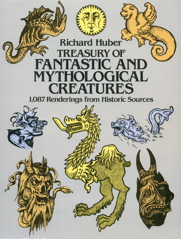 Treasury of fantastic and mythological creatures / Richard Huber cover