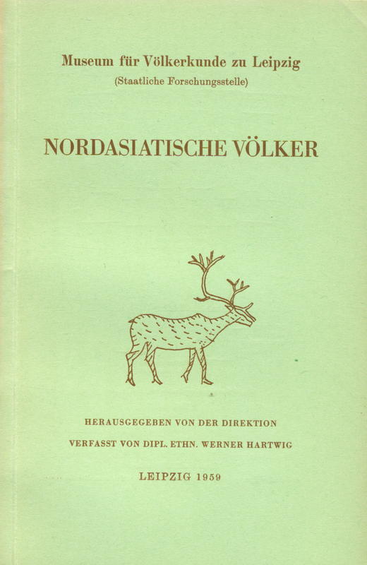 Nordasiatische Völker / herausgegeben von der Direktion verfasst von Werner Hartwig cover