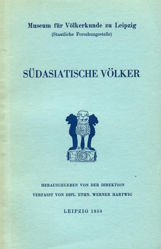Südasiatische Völker / herausgegeben von der Direktion verfasst von Werner Hartwig cover