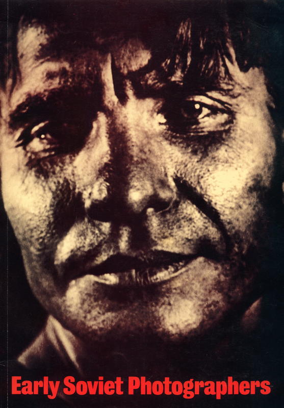 Early Soviet photographers / by Daniela Mrázková and Vladimir Remeš cover