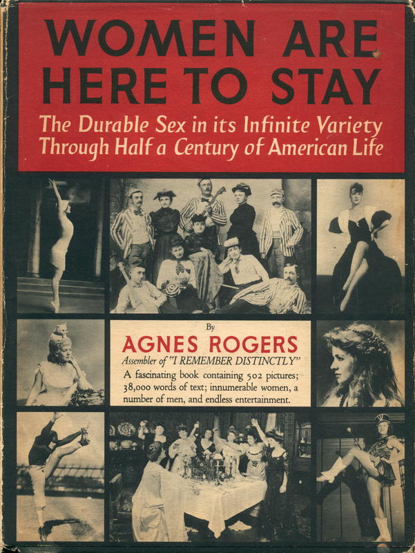 Women are here to stay : the durable sex in its infinite variety through half a century of American life / by Agnes Rogers cover
