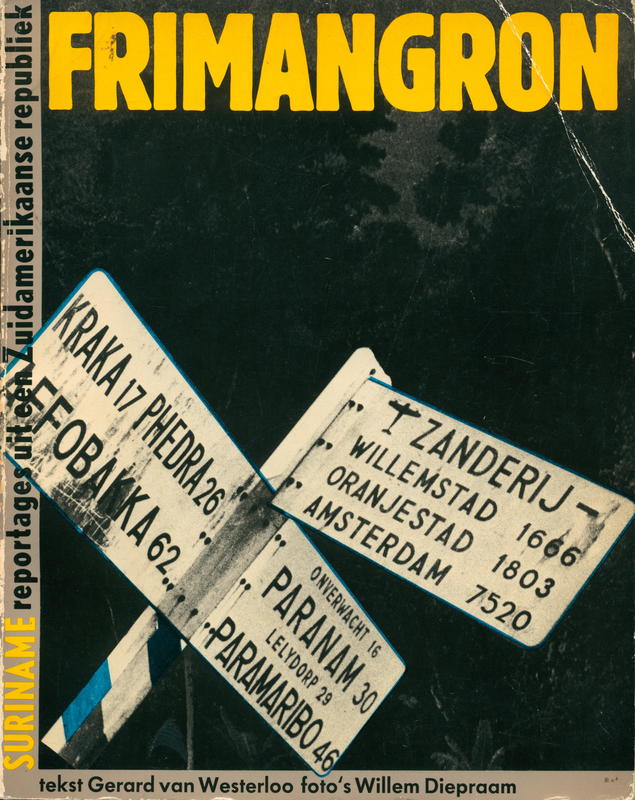 Frimangron Suriname reportages uit een Zuid-Amerikaanse republiek / Willem Diepraam cover