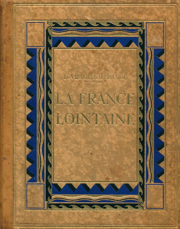 Le visage de la France : la France lointaine / preface  du General Gouraud cover