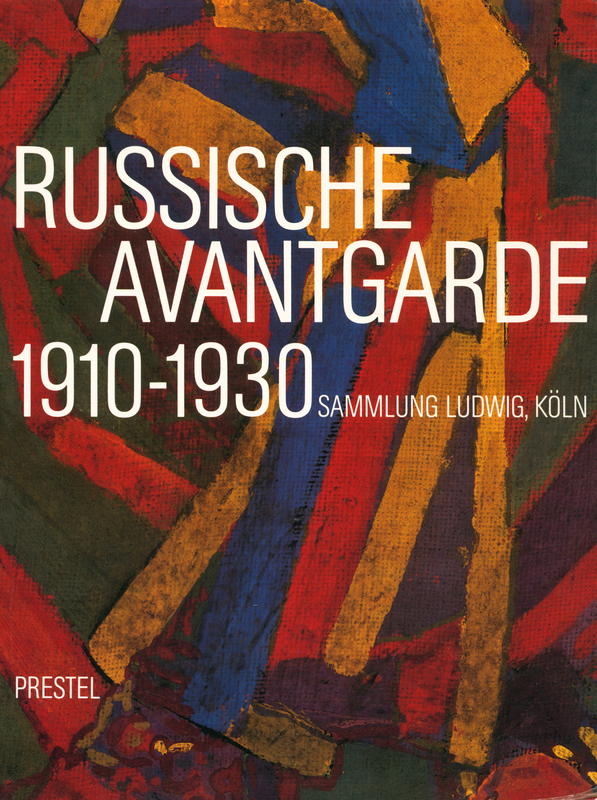 Russische avantgarde 1910-1830 Sammlung Ludwig, Köln / bearbeitet un dmit einer Einführung von Evelyn Weiss cover
