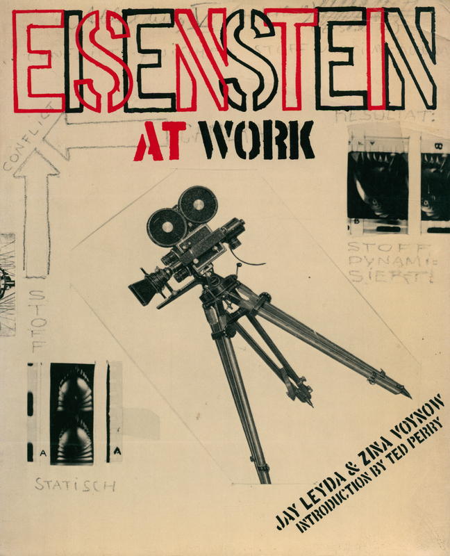 Eisenstein at work / Jay Leyda & Zina Voynow ; introduction by Ted Perry cover