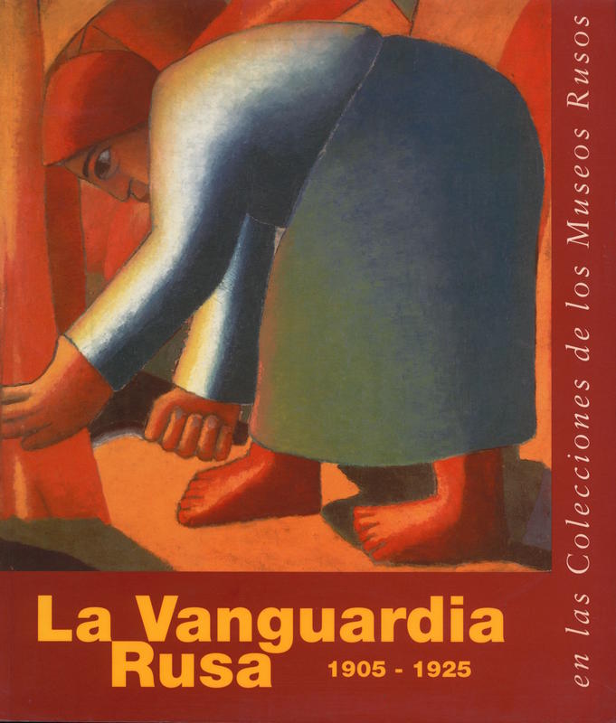 La Vanguardia rusa, 1905 – 1925, en las colecciones de los museos rusos / Centro Atlántico de Arte Moderno cover