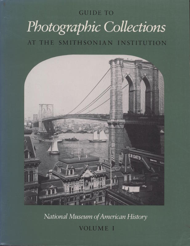 Guide to photographic collections at the Smithsonian Institution, volume I /  Diane Vogt O'Connor cover