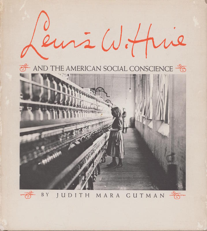 Lewis W. Hine and the American social conscience / Judith Mara Gutman cover