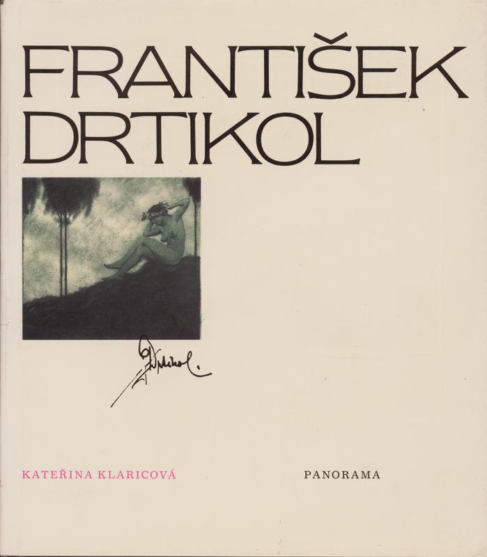 František Drtikol : panorama / Kateřina Klaricová cover