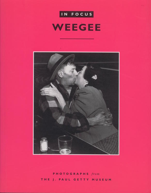 Weegee : photographs from the J. Paul Getty Museum / Judith Keller cover