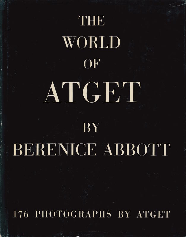 The world of Atget / by Berenice Abbott cover