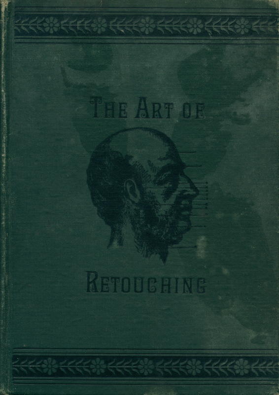 The art of retouching / by Burrows & Colton ; revised by the author J. P. Ourdan cover
