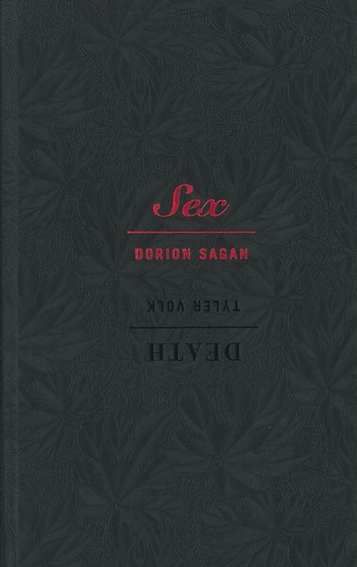 Death & sex / Tyler Volk and Dorian Sagan cover