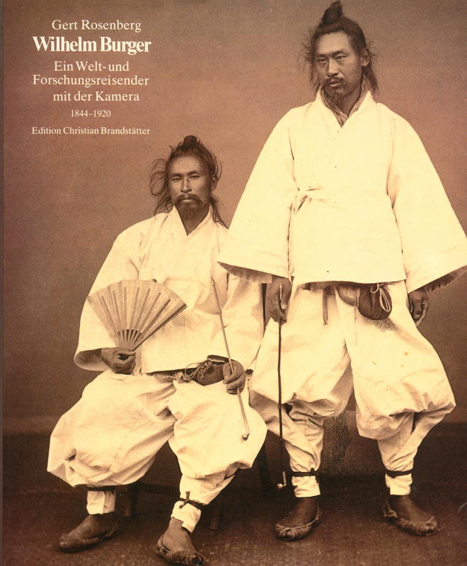 Ein Welt- und Forschungsreisender mit der Kamera : 1844-1920 : mit 229 abbildungen, davon 107 in duotone / Gert Rosenberg ; Wilhelm  Burger cover