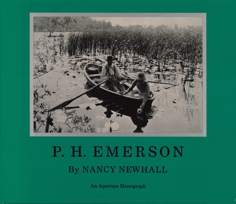 P. H. Emerson : the fight for photography as a fine art / Nancy Newhall cover