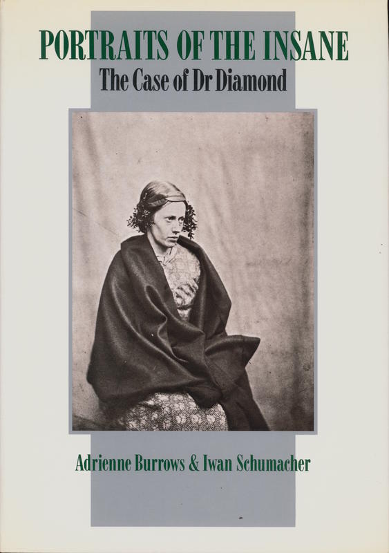Portraits of the insane : the case of Dr. Diamond / Adrienne Burrows and Iwan Schumacher cover