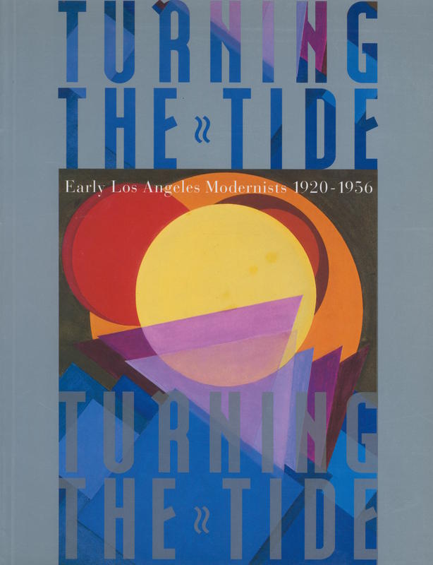 Turning the tide : early Los Angeles modernists, 1920–1956 / Paul J. Karlstrom and Susan Ehrlich cover
