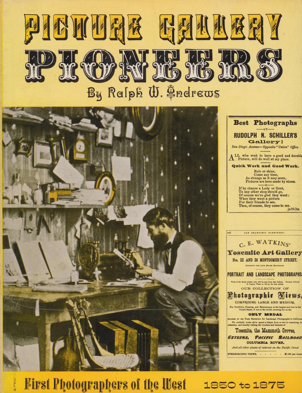 Picture gallery pioneers, 1850 to 1875 / by Ralph W. Andrews cover