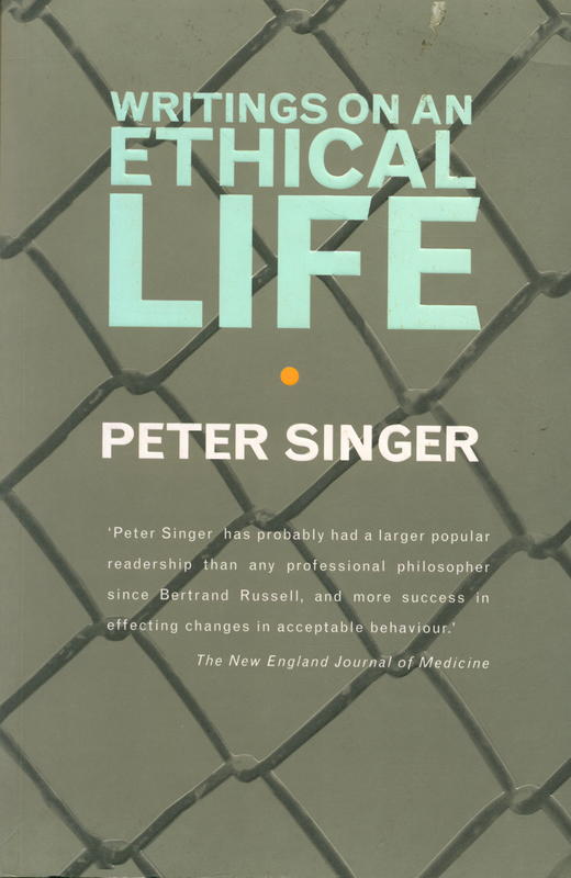 Writings on an ethical life / Peter Singer cover
