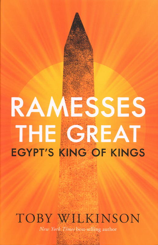 Ramesses the Great : Egypt's king of kings / Toby Wilkinson cover
